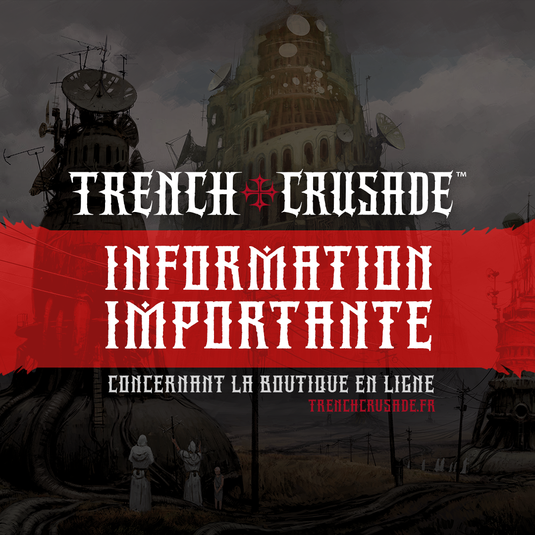 Trench Crusade : Informations importantes concernant la boutique en ligne et les expéditions